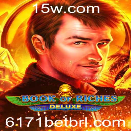 Explorando o Mundo de Aventuras em Book of Riches Deluxe: O Jogo que Conquista com 6171BET
