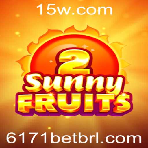Descubra o Fascinante Mundo de SunnyFruits2 com 6171BET
